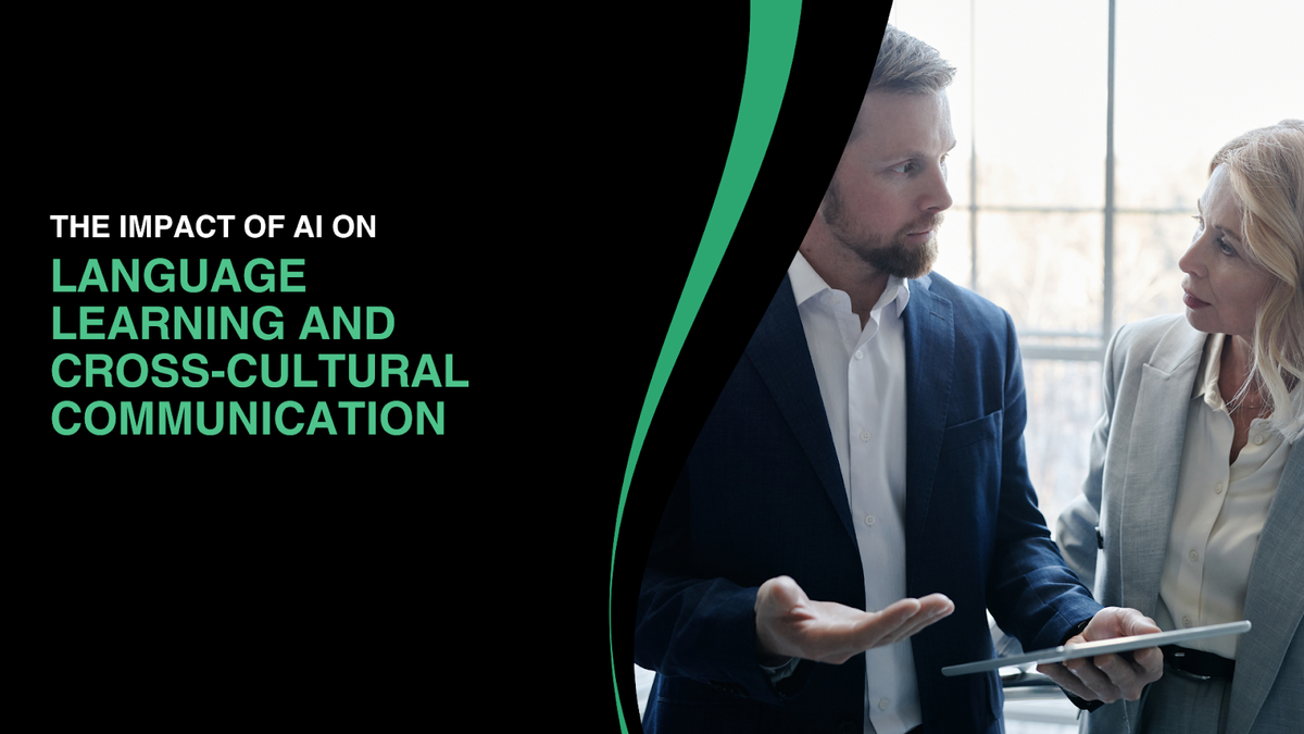 The Impact of AI on Language Learning and Cross-Cultural Communication