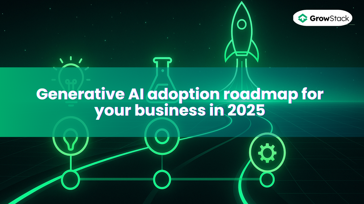 Generative AI adoption roadmap for your business in 2025