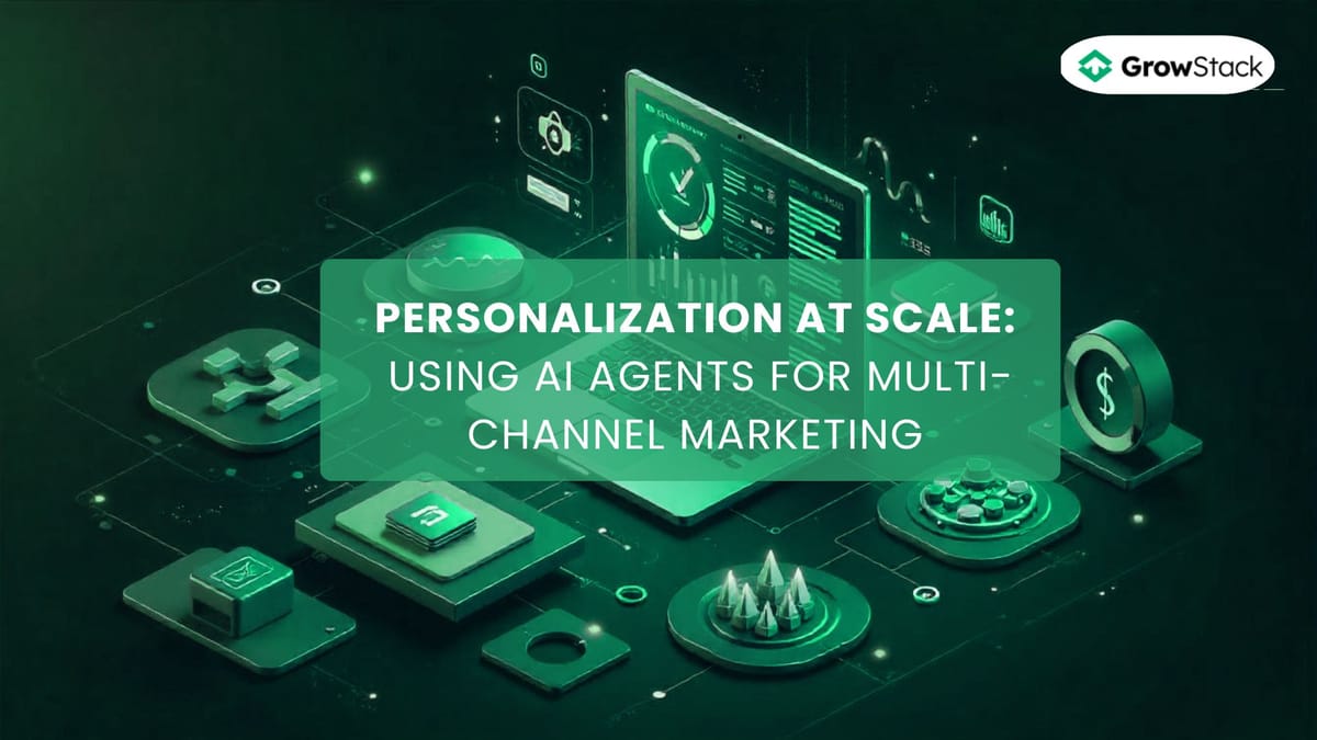Personalization at Scale: Using AI Agents for Multi-Channel Marketing