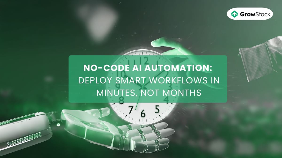 No-Code AI Automation: Deploy Smart Workflows in Minutes, Not Months