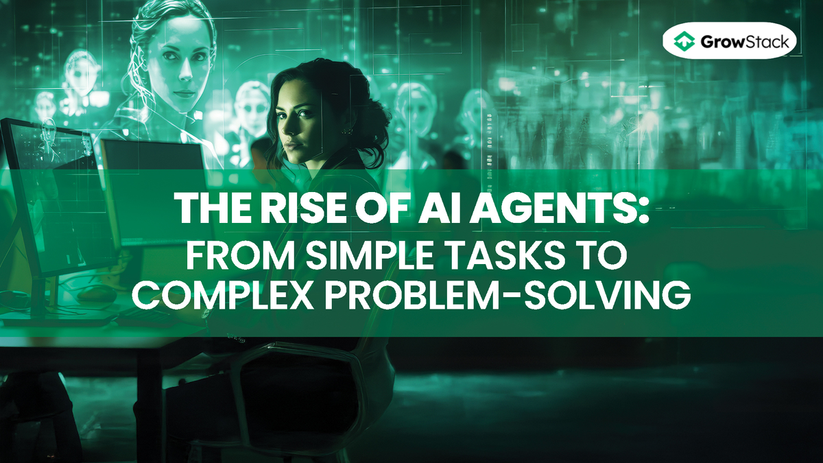 The Rise of AI Agents: From Simple Tasks to Complex Problem-Solving