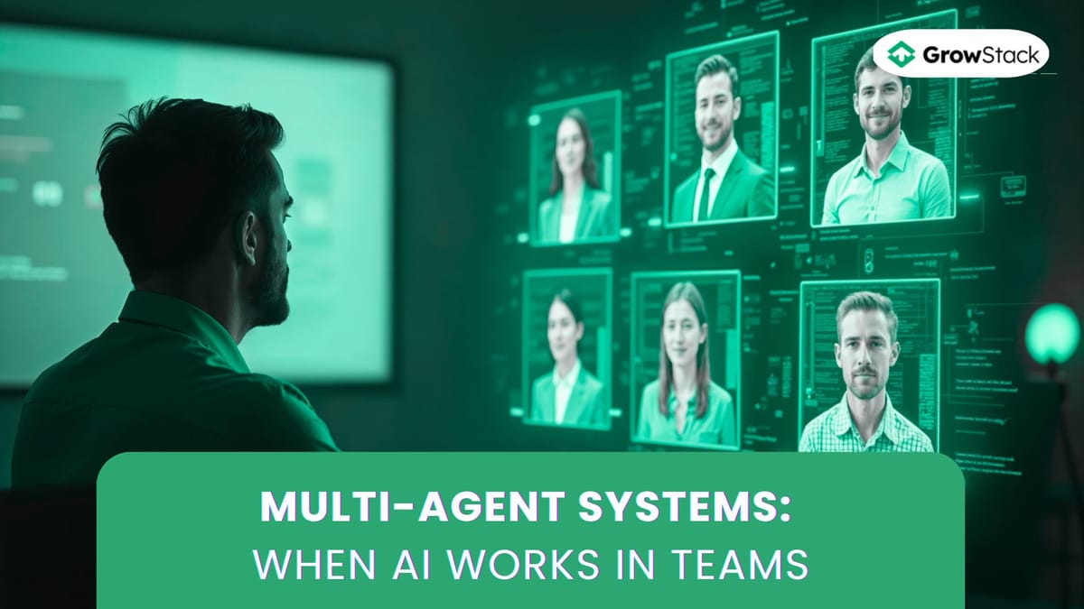 Multi-Agent Systems: When AI Works in Teams