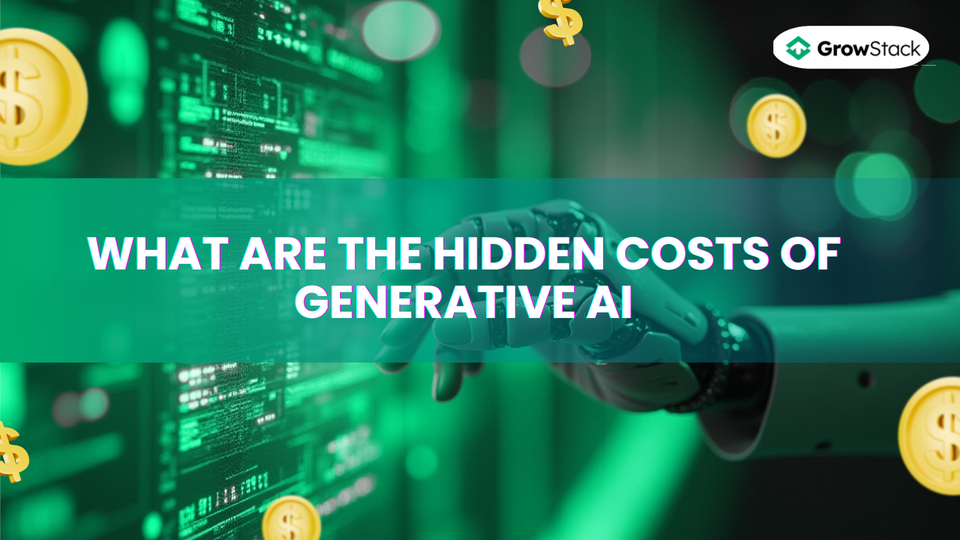 What are the hidden costs of generative AI?
