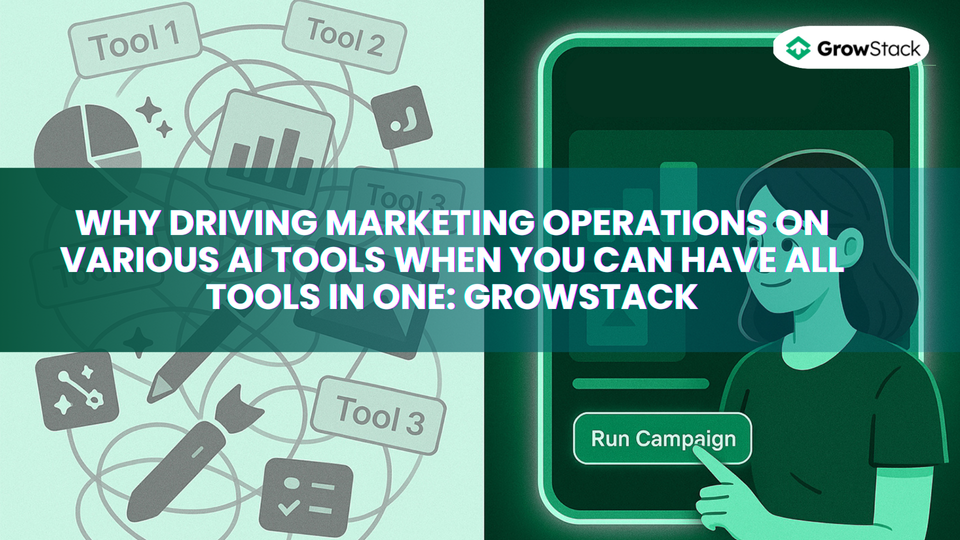 Why drive marketing operations on various AI tools When You can have all tools in one: GrowStack