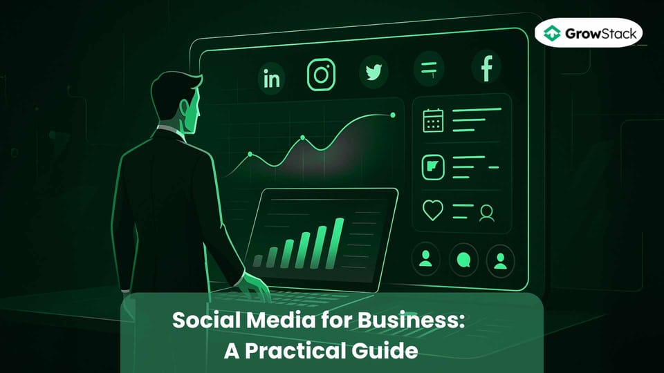 Social Media for Business: A Practical Guide to Winning the Internet (With GrowStack!)