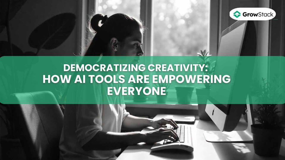 Democratizing Creativity: How AI Tools Are Empowering Everyone