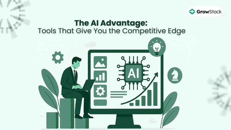 The AI Advantage: Tools that Give You the Competitive Edge