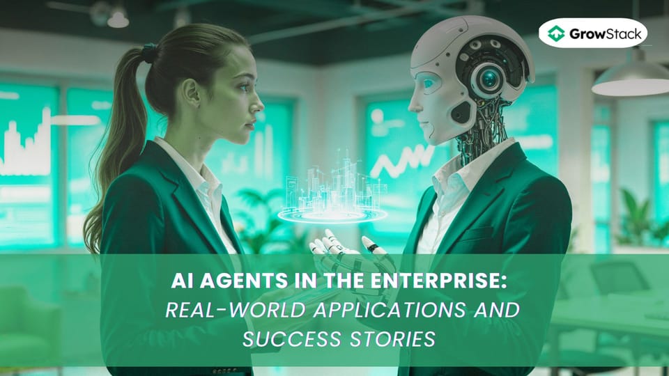 AI Agents in the Enterprise: Real-World Applications and Success Stories